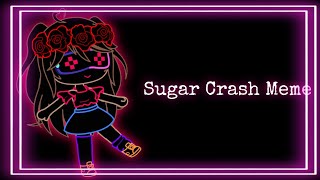 Sugar Crash Meme// Gacha Club// TW Swears// lazy