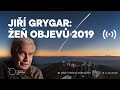 Jiří Grygar: Žeň objevů 2019 (ŽIVĚ)