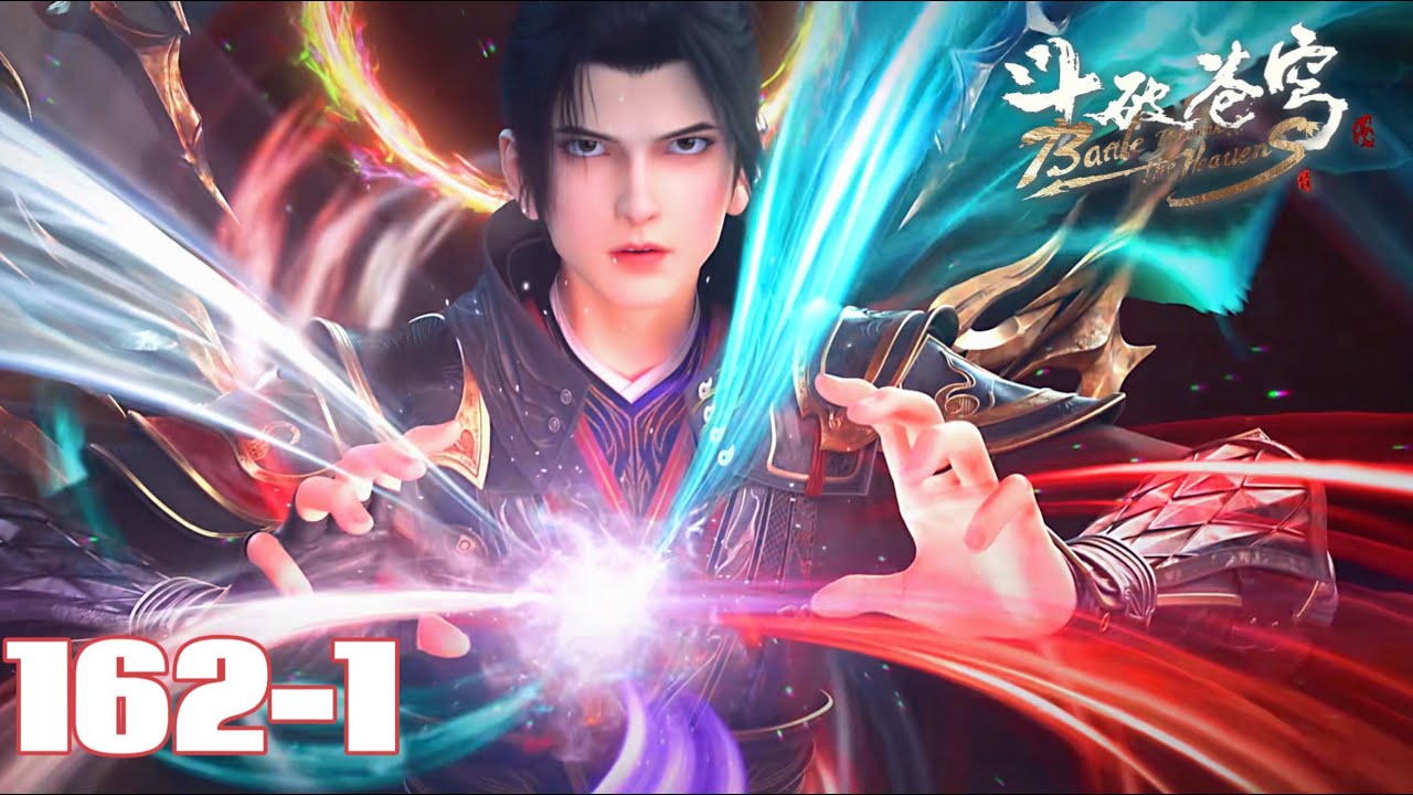 📍ep162 (Part 1) Xiao Yan challenges the peak of the sixth level