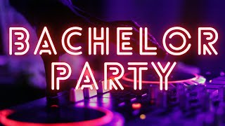 HOW to plan the PERFECT BACHELOR PARTY