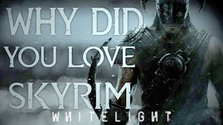 Why Did You Love Skyrim