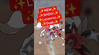 I Made ✨ NEW✨ SHINY ✨ Lycanroc Dusk!  #shinypokemon