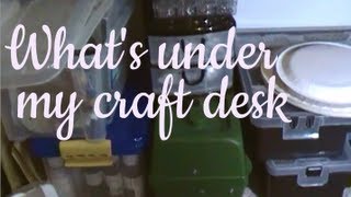 Whats under my craft desk :)
