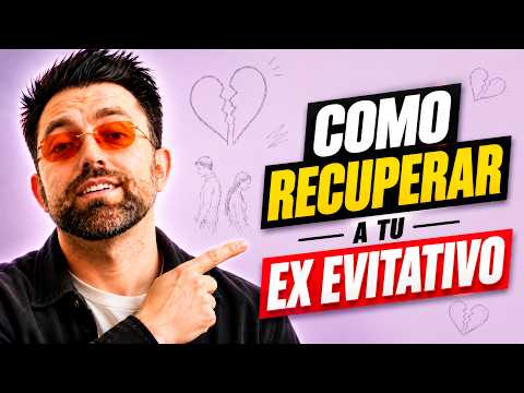 How to Get Your Avoidant Ex Back | Complete Guide
