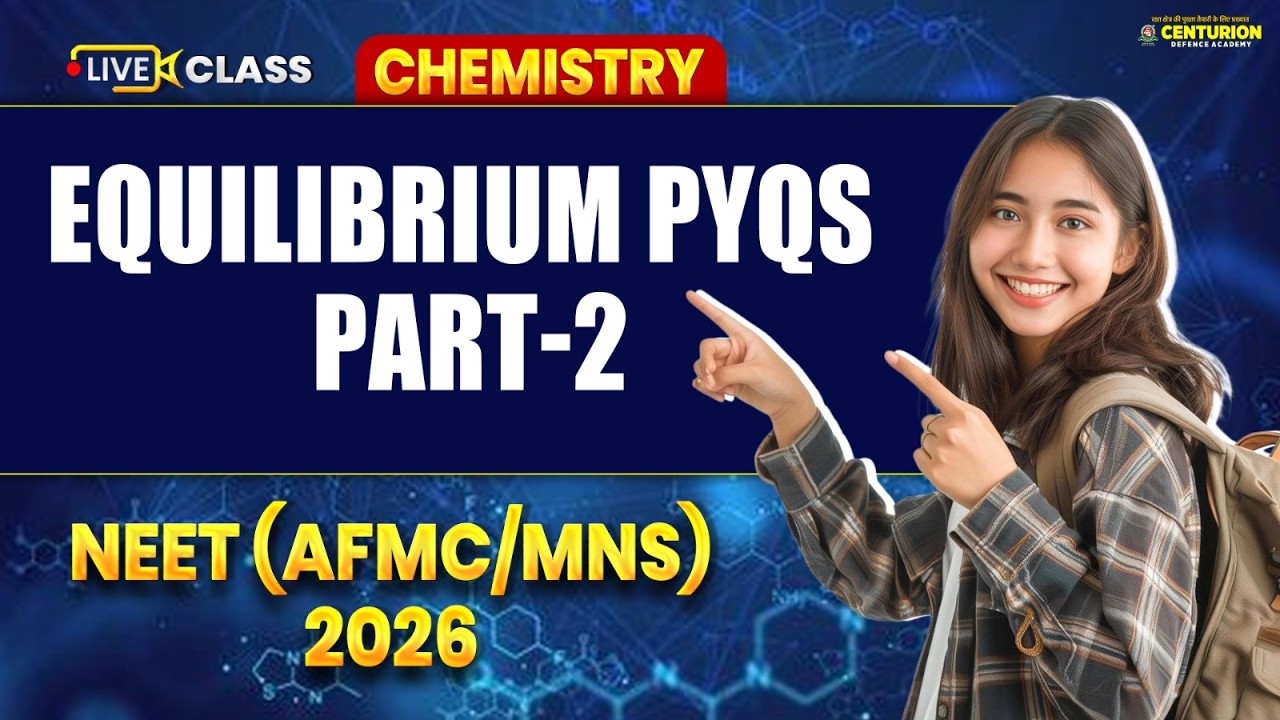 Equilibrium PYQs Part 2 | NEET 2026 (AFMC/MNS) Most Important Questions | Chemistry