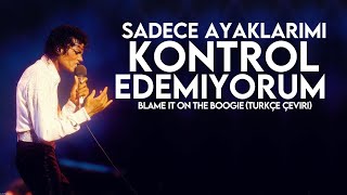 The Jacksons - Blame It On The Boogie (Türkçe Çeviri)