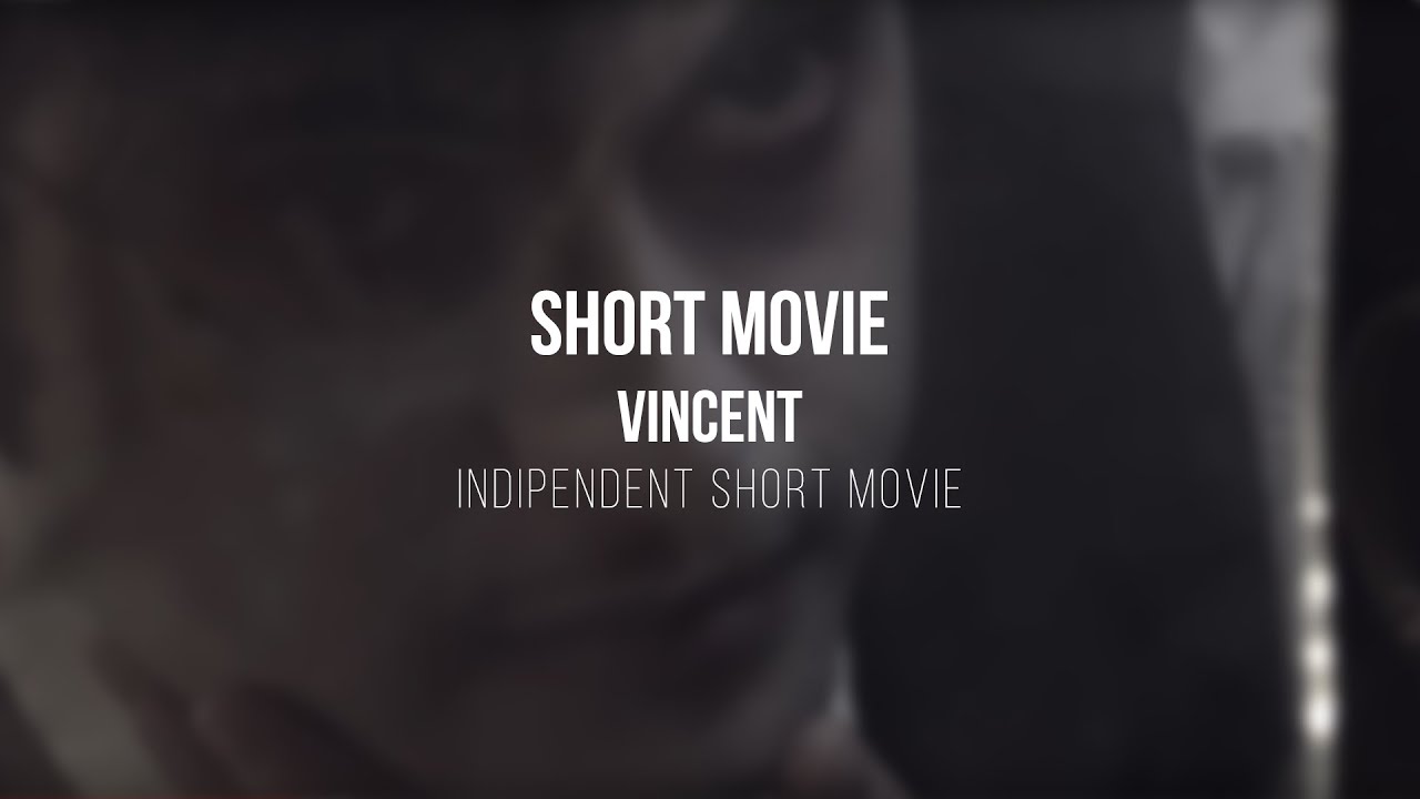 Short Movie Vincent YouTube