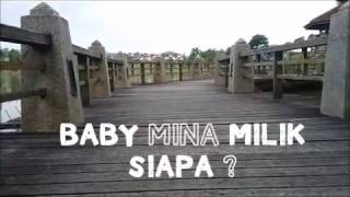 Baby Mina Milik  Siapa? Opening Scene