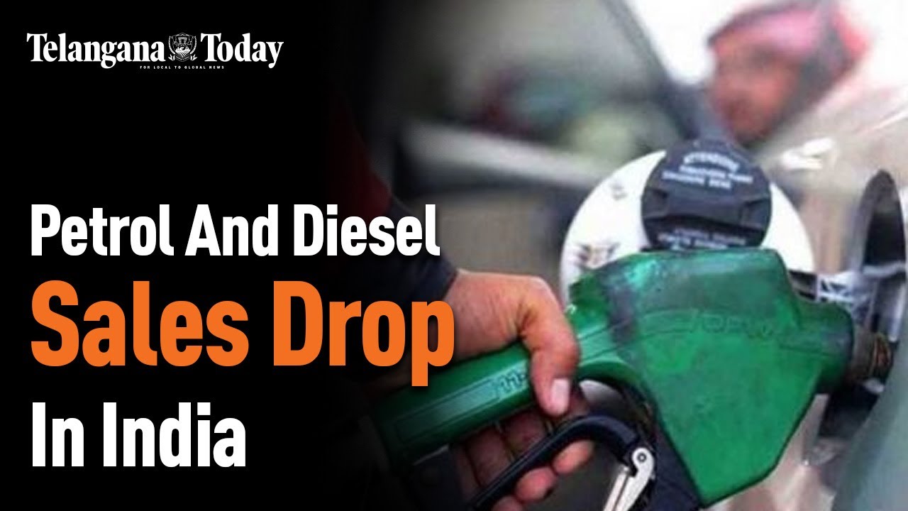Consumption Of Petrol And Diesel Has Declined In India Fuel Sales In India Telangana Today