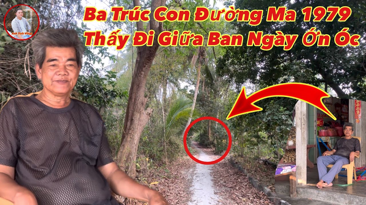 Ly kỳ con đường quèo “con đường ma” Ba Trúc 1979 nghe kể mà Ớn Óc