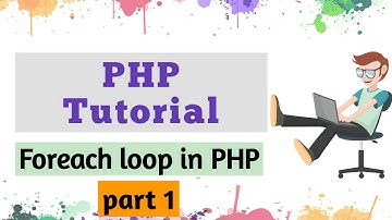 The PHP foreach Loop | foreach Loop in PHP | foreach learn is easy with English and  Hindi