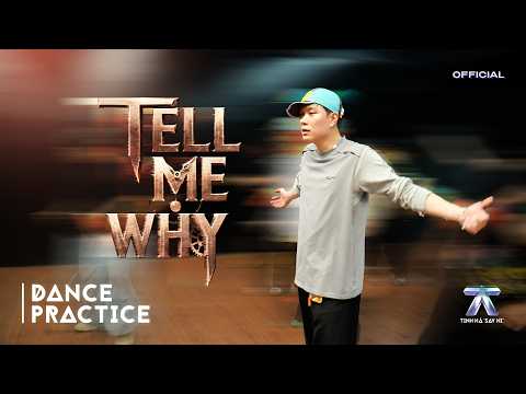 DANCE PRACTICE | TELL ME WHY - Duong Domic | ANH TRAI SAY HI