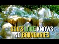 WORSHIP AND PRAISE SONGS: GOD'S LOVE IS BREAKING BORDERS &amp; THE TOMB IS EMPTY