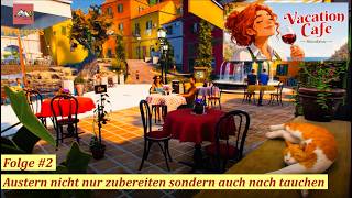 Vacation Cafe Simulator #2  Austern nicht nur zubereiten sondern auch nach tauchen (deutsch)