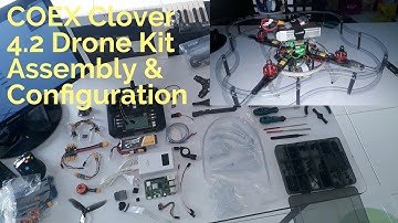 COEX Clover 4.2 Drone Kit Assembly & Configuration