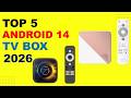 Top 5 Android 14 TV Box in 2026