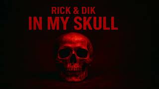 Rick & Dik - In My Skull
