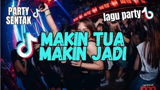Download Lagu LAGU PARTY🌴 MAKIN TUA MAKIN JADI _PARTYSENTAK - ALDI POMANTO MP3