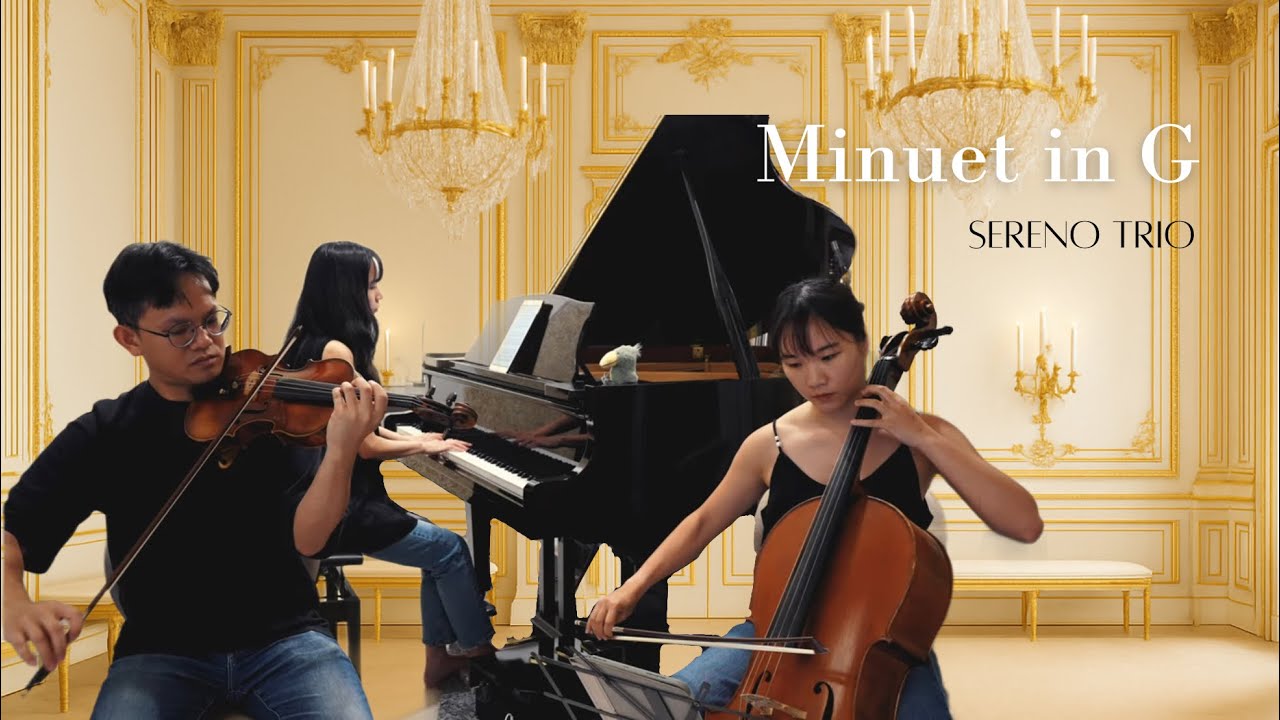 Beethoven: Minuet in G｜貝多芬：G大調小步舞曲  -Sereno Trio