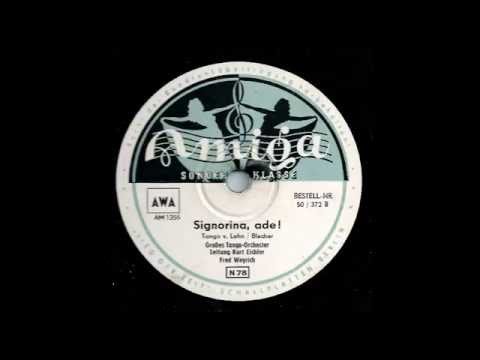 Fred Weyrich — Signorina, Ade  - Großes Tango-Orchester, Leitung: Kurt Eichler, Fred Weyrich - Amiga 50/372