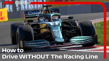 How to Drive WITHOUT the Racing Line on F1 2021