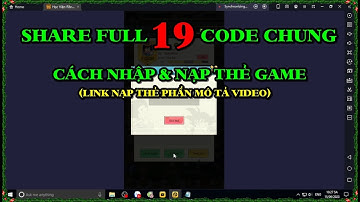 Học Viện Rồng Thần SHARE FULL 19 CODE CHUNG - CÁCH NHẬP & NẠP THẺ GAME - TRẢI NGHIỆM GAME
