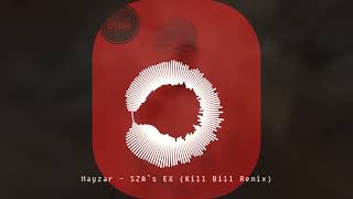 Mayzar - SZA`s EX (Kill Bill Remix)