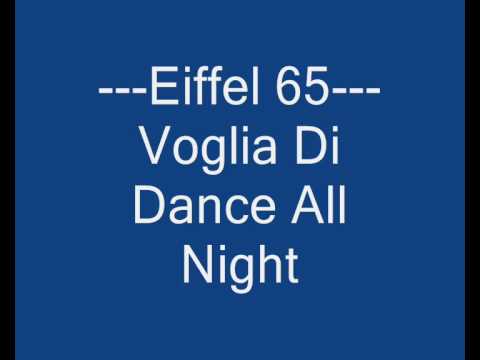 Eiffel 65 - Voglia Di Dance All Night