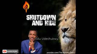 SHUTDOWN AND HIDE||THE-BURNING-ONES-CHARGE