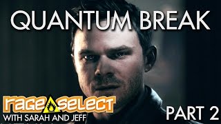 The Dojo - Quantum Break - Part 2