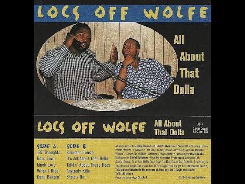 Locs Off Wolfe - All About That Dolla (1994) [FULL ALBUM] (FLAC