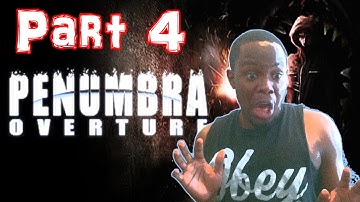 Black Guy Plays: Penumbra Overture Part 4 - TONGUE MEAT? | Penumbra Gameplay (PC)