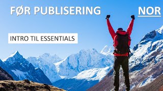 Questback Essentials - Før publisering | INTRO TIL ESSENTIALS