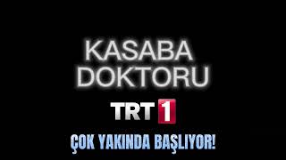 Kasaba Doktoru Dizisi 1. Bölüm Fragmanı Çok Yakında Trt 1 De