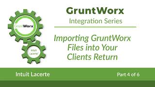 Intuit Lacerte® - Importing GruntWorx Files into Your Clients Return