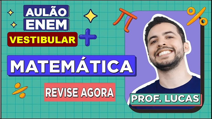 AULÃO DE MATEMÁTICA PARA O ENEM E VESTIBULARES: Resumo dos 10 temas que mais caem na prova