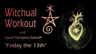 Witchual Workout 82: Friday the 13th