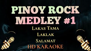 Pinoy Rock Medley #1 Karaoke (lakas Tama, Laklak, Salamat)