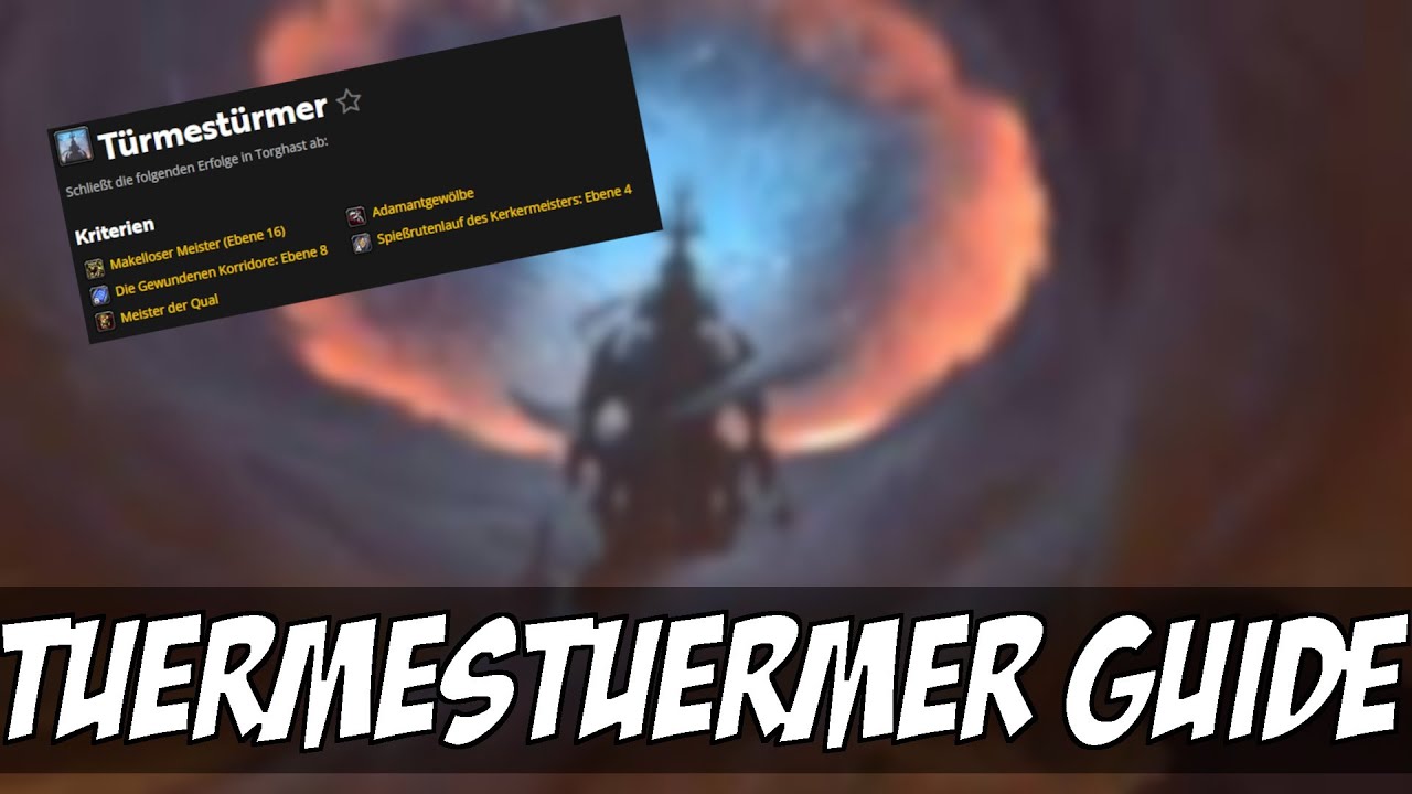 Einfach zu einem SELTENEN TITEL mit Level 70: Türmestürmer-Guide! Alle benötigten Torghast-Erfolge