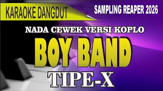 Karaoke Boy band - Tipe X Versi koplo