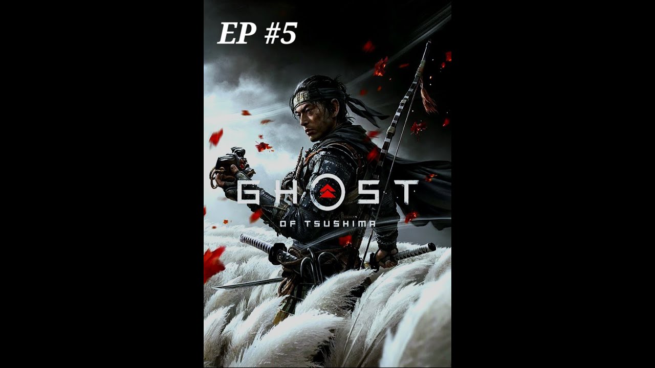 Ghost of Tsushima EP5 - YouTube