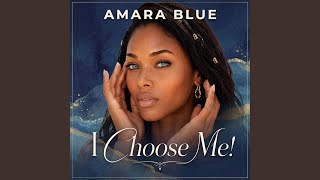 I choose Me - Amara Blue