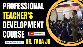Professional Teachers Development Course By: Dr.Tara Jii | Online Teachers Training