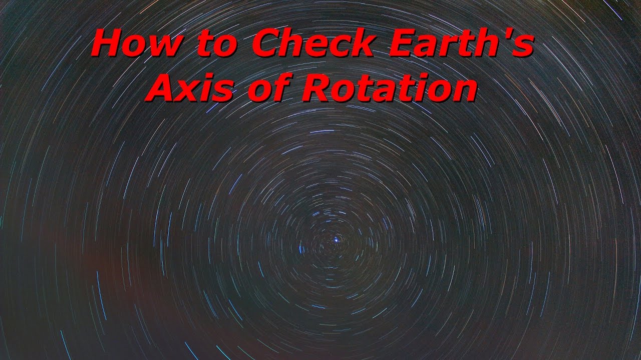 Is the Earth's Axis of Rotation Shifting? Here's How to Check! - YouTube