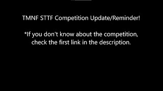 TMNF STTF Competition Reminder! | Final Week!