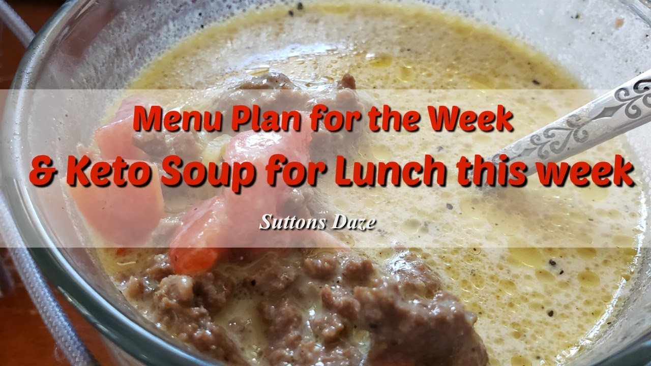 Menu Plan & Keto Soup For The Week - YouTube