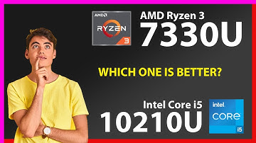 AMD Ryzen 3 7330U vs INTEL Core i5 10210U Technical Comparison