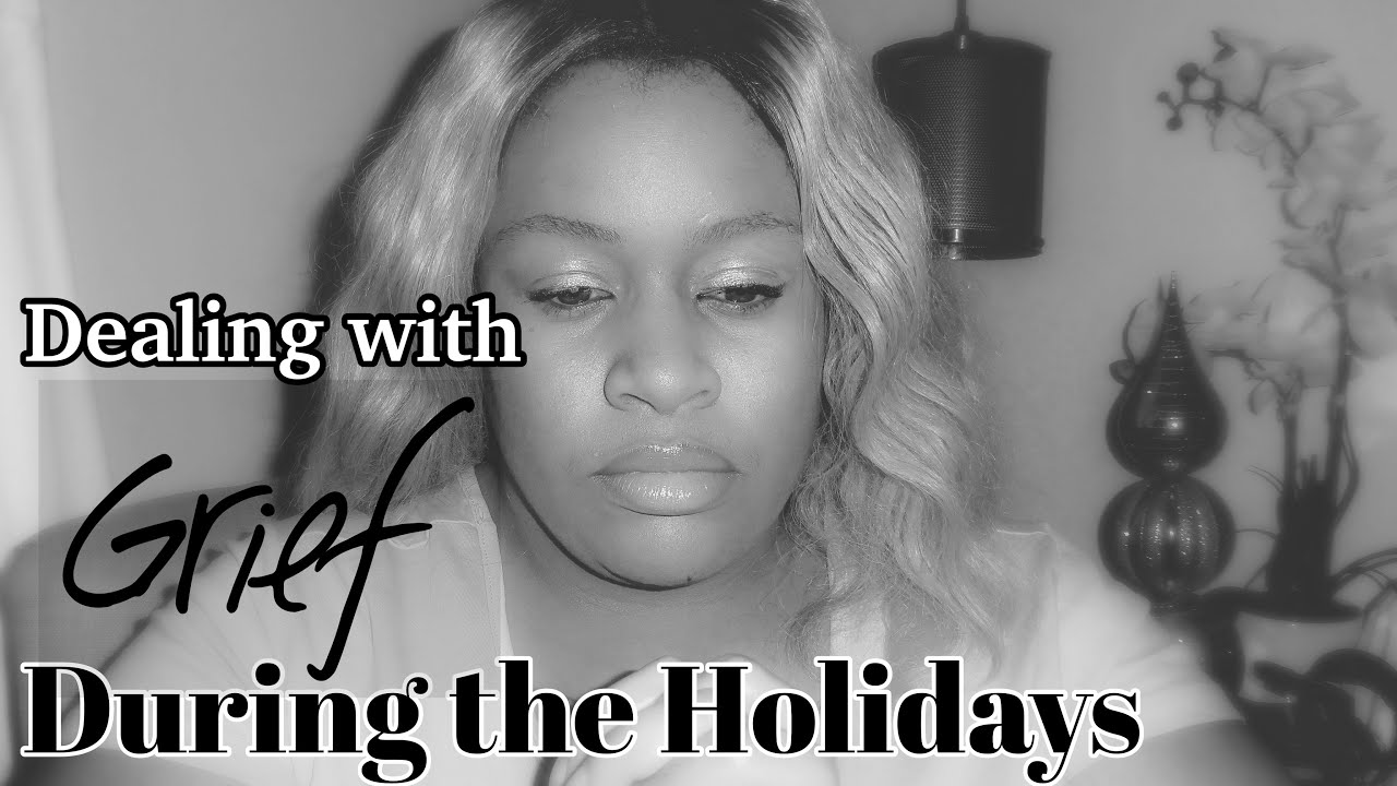 How to Deal With Grief During The Holidays 