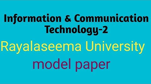 Rayalaseema university  Information & Communication  Technology -2 model paper degree 3rd sem