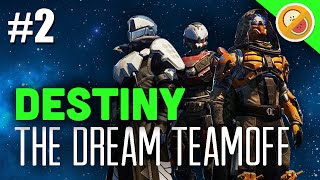 Destiny The Dream Team vs TripleWRECK & Co. #2 - Dream Teamoff (Funny Gaming Moments)